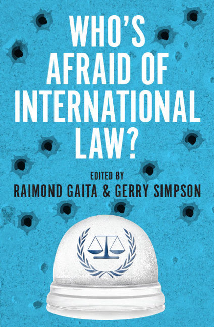 Whos Afraid of International Law?