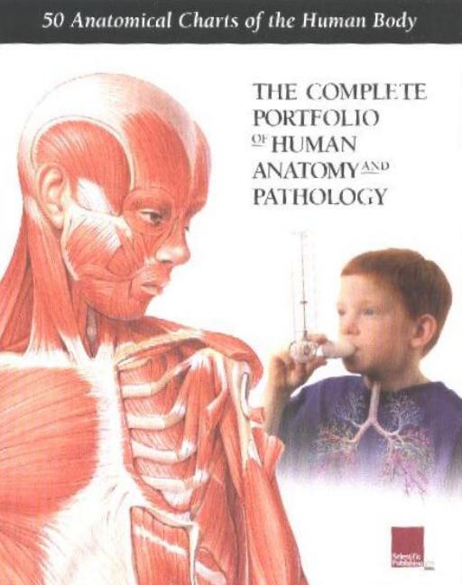 Complete Portfolio of Human Anatomy & Pathology