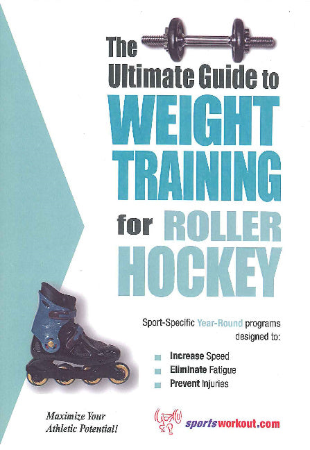 Ultimate Guide to Weight Training for Roller Hockey