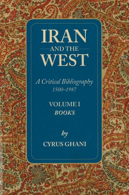 Iran & the West -- A Critical Bibliography 1500-1987