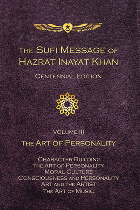The Sufi Message of Hazrat Inayat Khan -- Centennial Edition