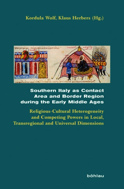 Southern Italy as Contact Area and Border Region during the Early Middle Ages