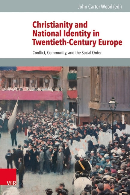 Christianity and National Identity in Twentieth-Century Europe