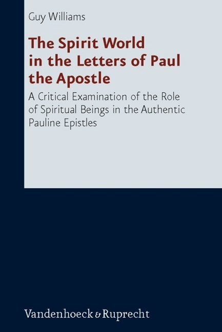 The Spirit World in the Letters of Paul the Apostle