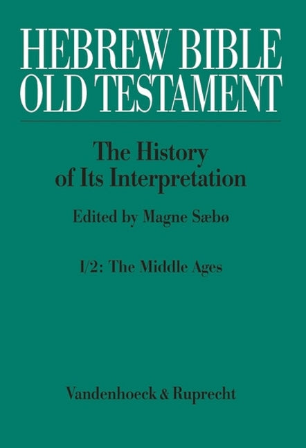 Hebrew Bible / Old Testament -- The History of Its Interpretation