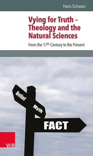 Vying for Truth -- Theology and the Natural Sciences