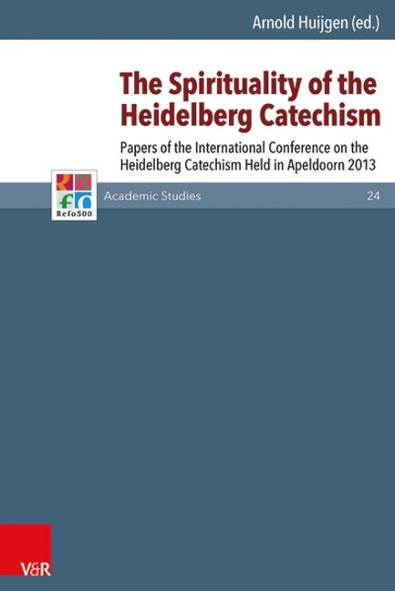 The Spirituality of the Heidelberg Catechism