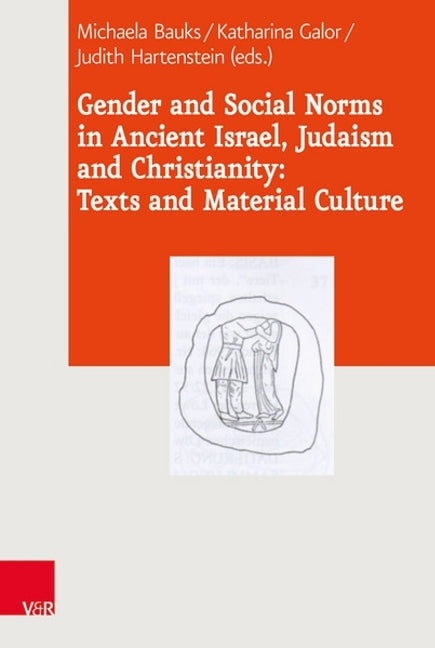 Gender and Social Norms in Ancient Israel, Early Judaism and Early Christianity