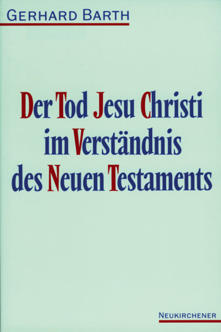 Der Tod Jesu Christi im Verstandnis des Neuen Testaments
