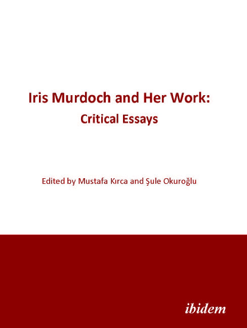 Iris Murdoch & Her Work
