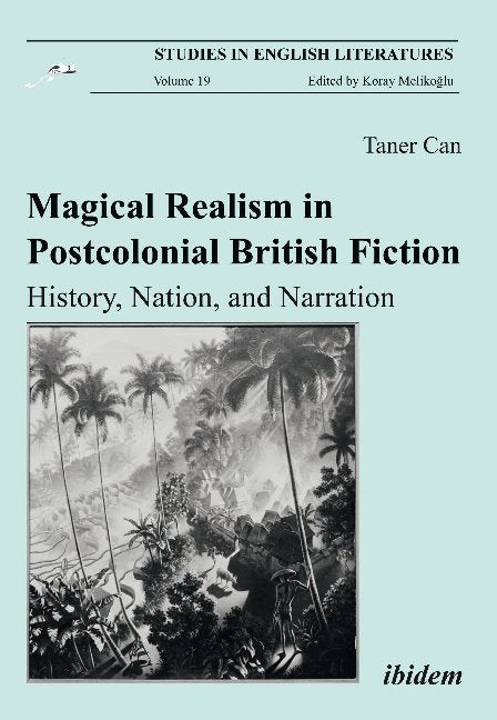 Magical Realism in Postcolonial British Fiction