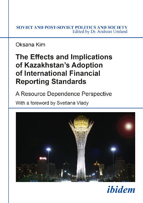 The Effects and Implications of Kazakhstans Adoption of International Financial Reporting Standards