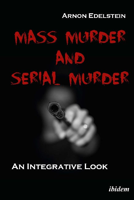 Mass Murder and Serial Murder