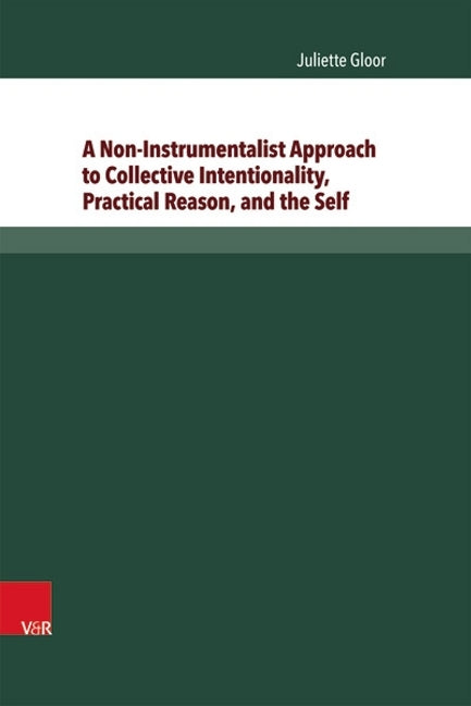 A Non-Instrumentalist Approach to Collective Intentionality, Practical Reason, and the Self