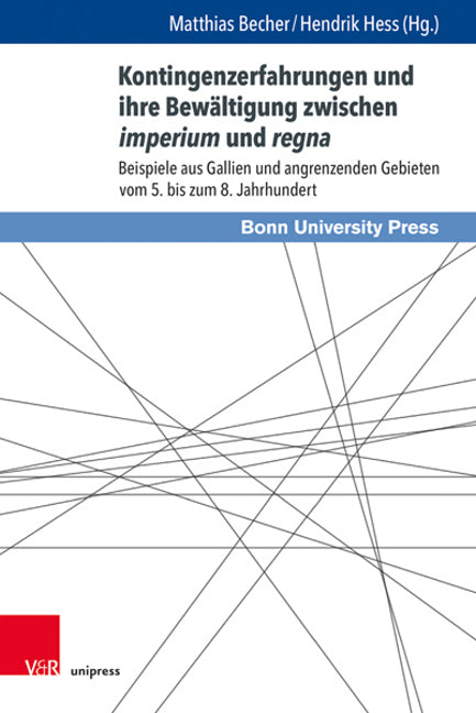 Kontingenzerfahrungen und ihre Bewaltigung zwischen imperium und regna