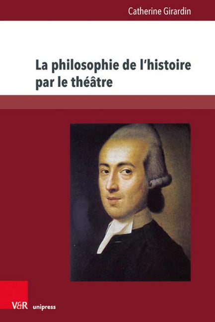 La philosophie de lhistoire par le théâtre