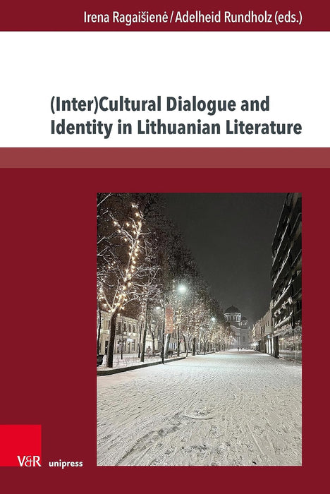 (Inter)Cultural Dialogue and Identity in Lithuanian Literature