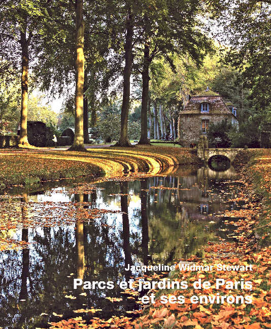 Parks & Gardens in Greater Paris / Parcs et jardins de Paris et ses environs