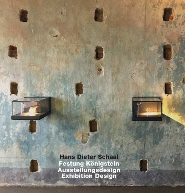 Hans Dieter Schaal. Festung Königstein. Ausstellungsdesign/ Exhibition Design