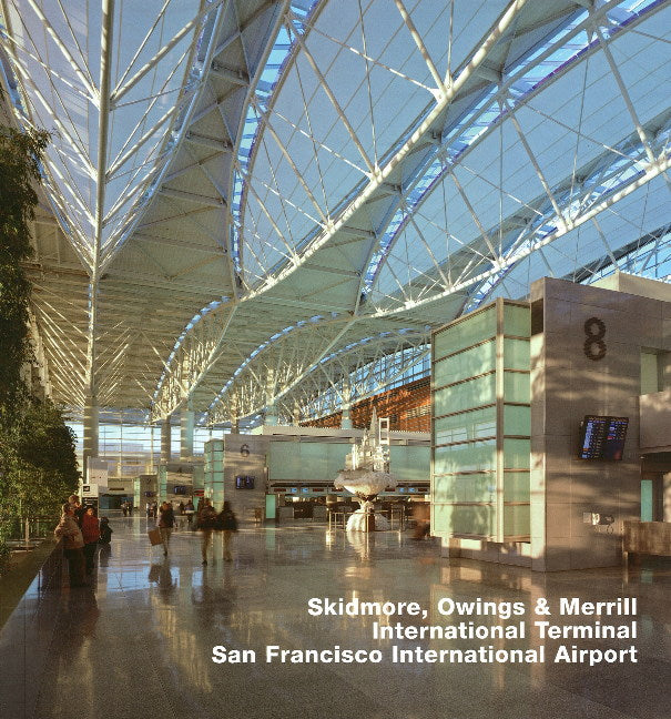 Skidmore, Owings & Merrill, International Terminal, San Francisco International Airport