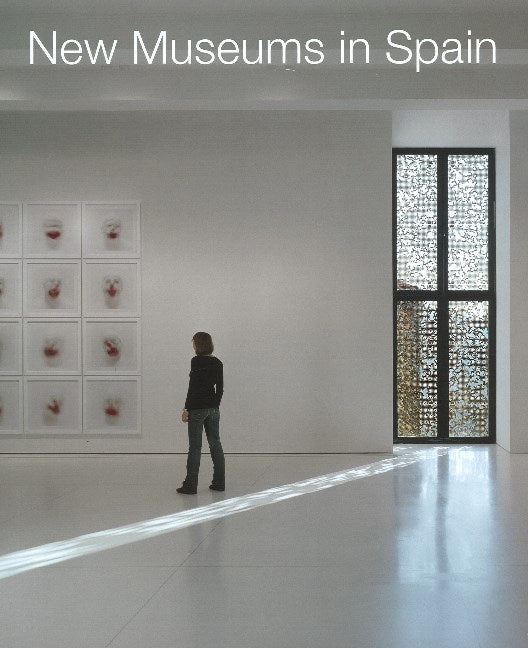 New Museums in Spain / Neue Museen in Spanien