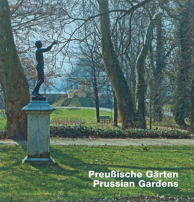 Prussian Gardens/Preußische Gärten