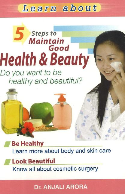 5 Steps to Maintain Good Health & Beauty
