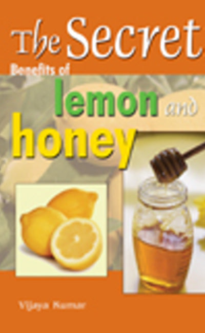 Secret Benefits of  Lemon & Honey