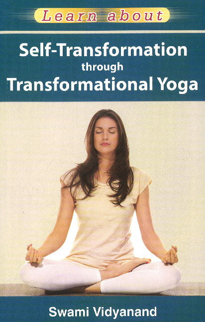 Self-Transformation Through Transformational Yoga