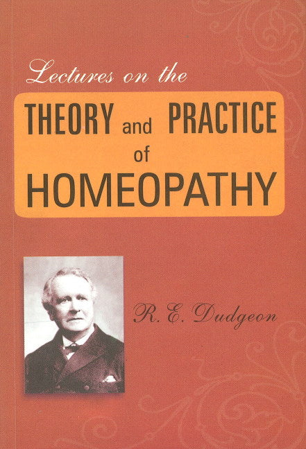 Lectures on the Theory & Practice of Homeopathy