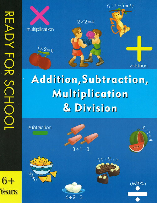Addition, Subtraction, Multiplication & Division