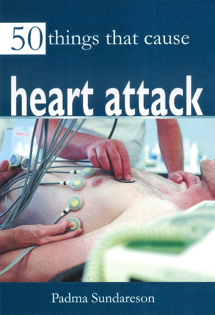 50 Things that Cause Heart Attack