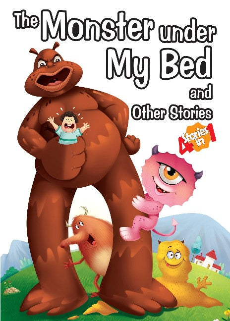 The Monster Under My Bed and Other Stories