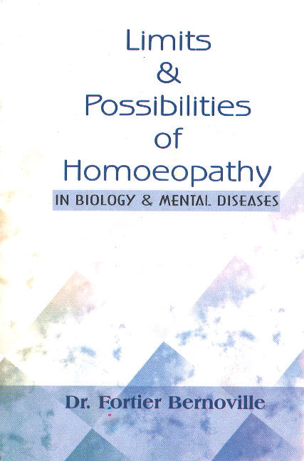 Limits & Possibilities of Homoeopathy in Biology & Mental Disease