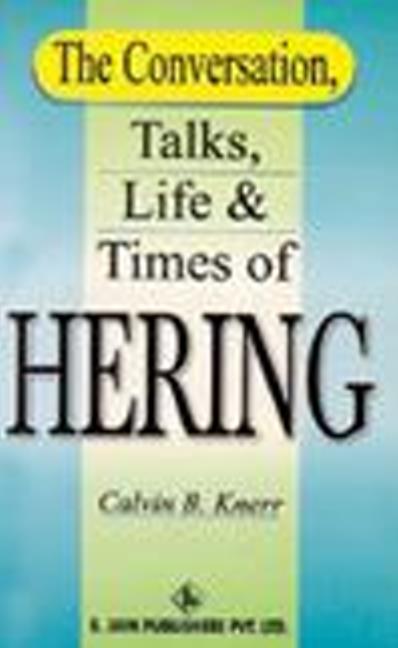 Conversation, Talks, Life & Times of Hering