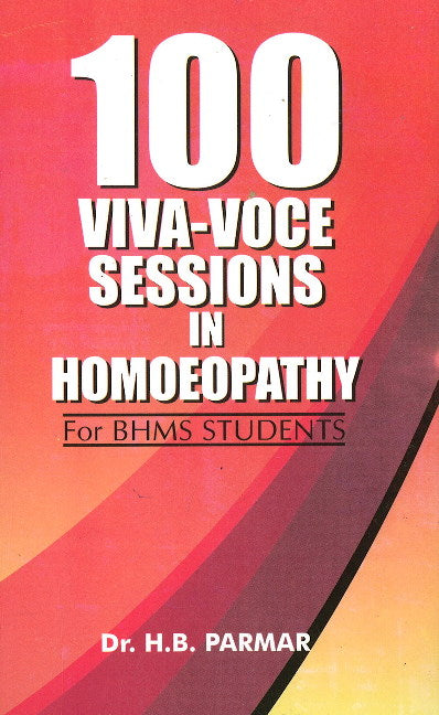 100 Viva-Voce Sessions in Homoeopathy