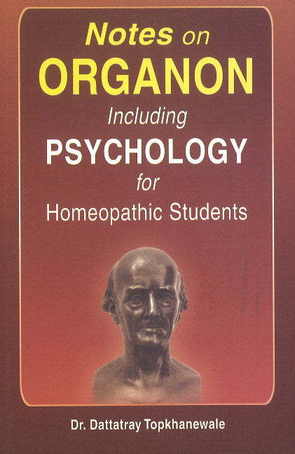 Notes on Organon Including Psychology for Homeopathic Students