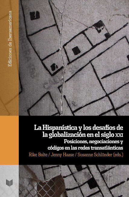 La Hispanística y los desafíos de la globalización en el siglo xxi.