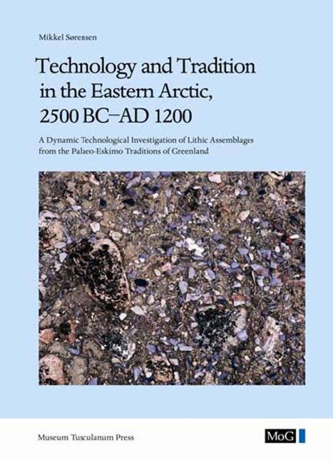 Technology & Tradition in the Eastern Arctic, 2500 BC-AD 1200
