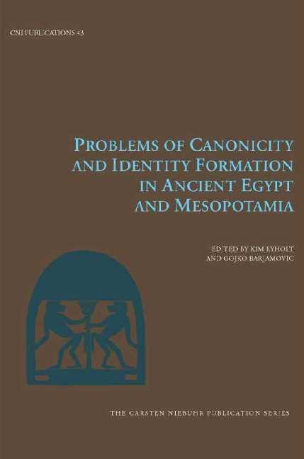 Problems of Canonicity & Identity formation in Ancient Egypt & Mesopotamia