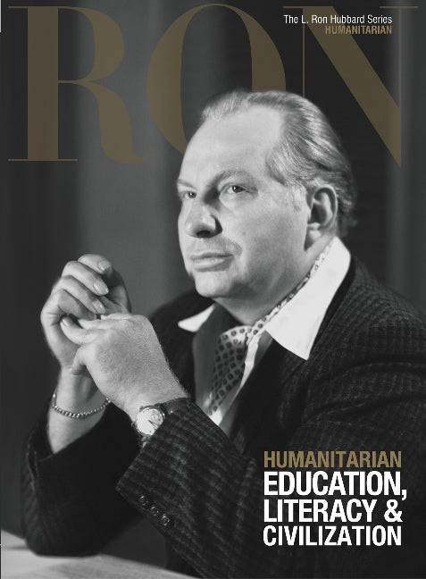 L. Ron Hubbard: Humanitarian -- Education, Literacy & Civilization