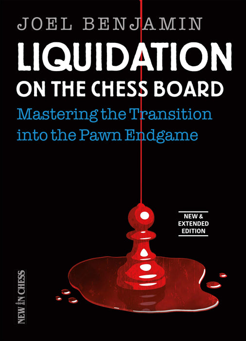 Liquidation on the Chess Board  New and Expanded Edition