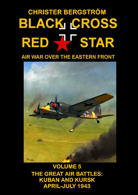 Black Cross Red Star  Air War Over the Eastern Front