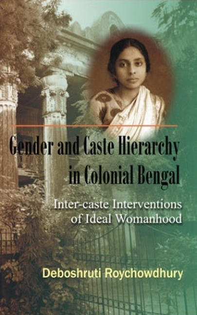Gender & Caste Hierarchy in Colonial Bengal