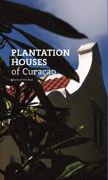 Plantation Houses of Curacao