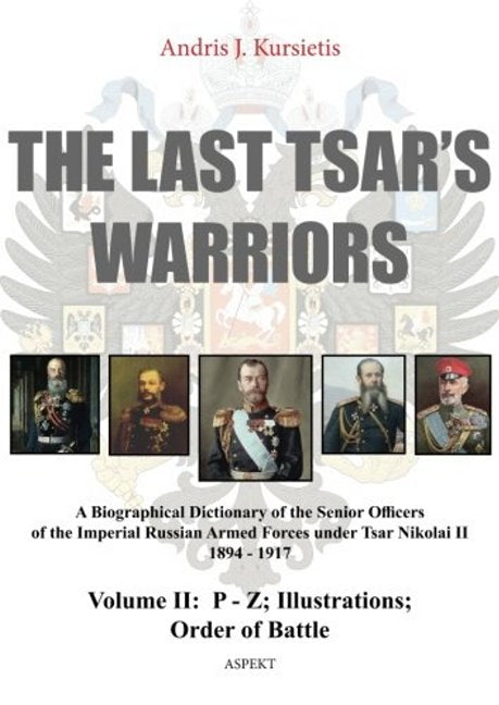 Last Tsar's Warriors - Volume II: P-Z