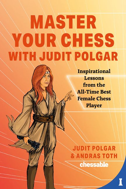 Masrer Your Chess with Judit Polgar